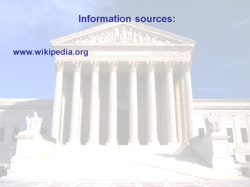 Information sources:    www.wikipedia.org